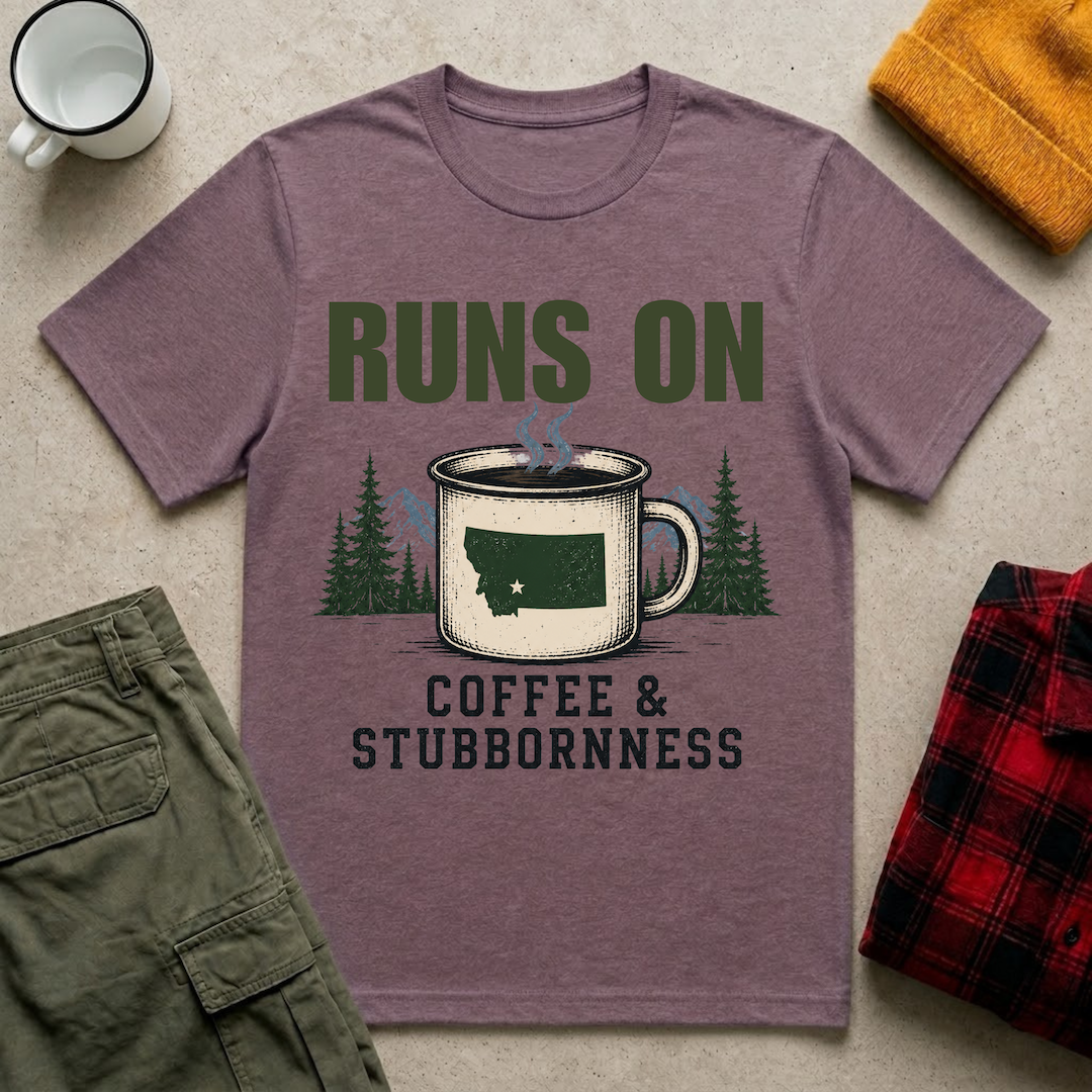 Runs On Coffee & Stubbornness T-Shirt