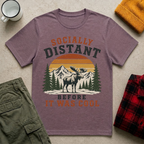Socially Distant Before It Was Cool T-Shirt