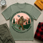 Sasquatch Trail Maintenance Crew T-Shirt