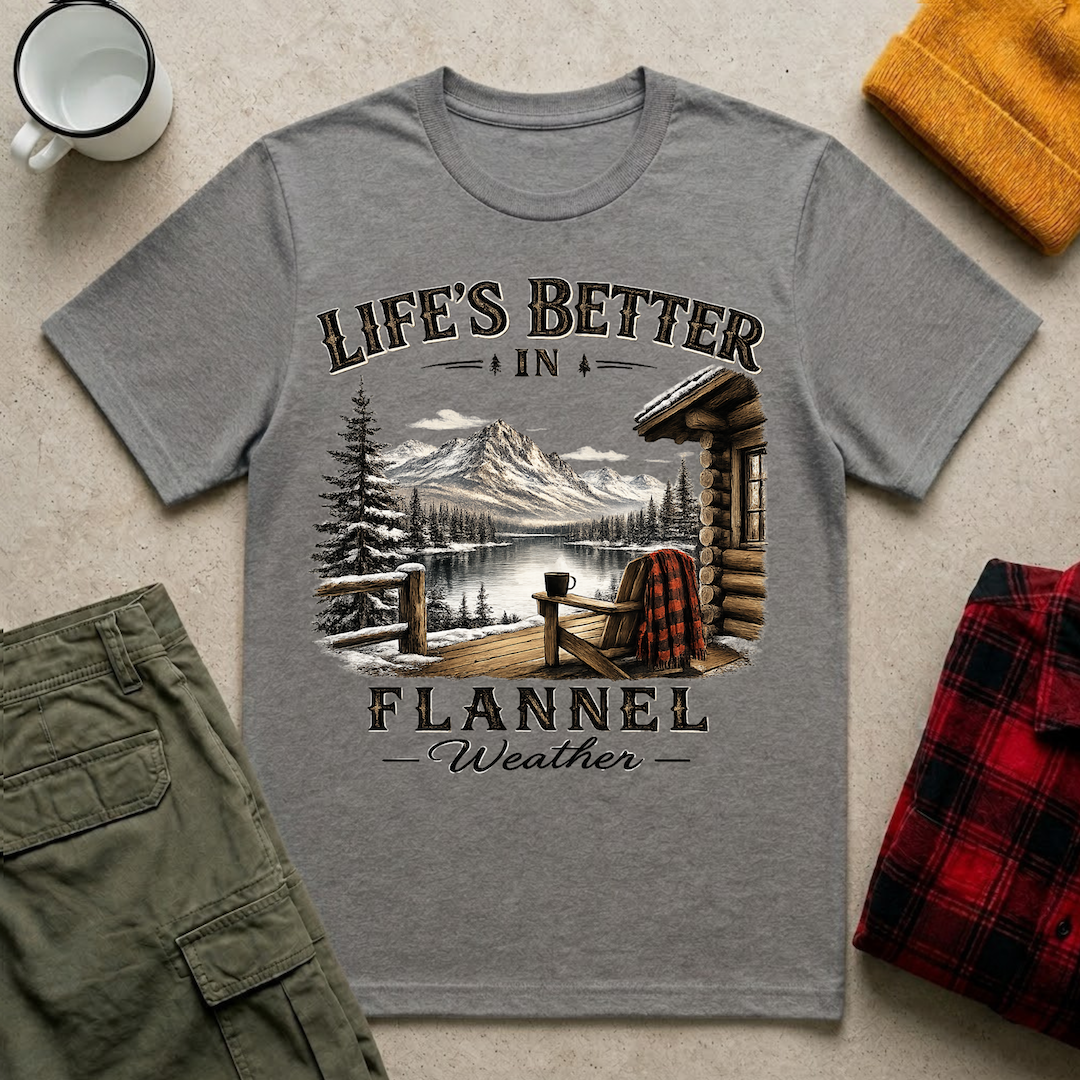 Life's Better in Flannel T-Shirt