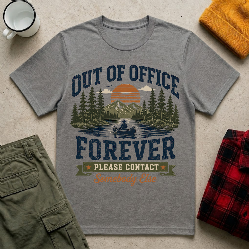 Out of Office Forever T-Shirt