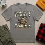 Attached To Trail Mix T-Shirt