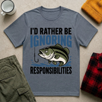 I'd Rather Be Ignoring Responsibilities T-Shirt