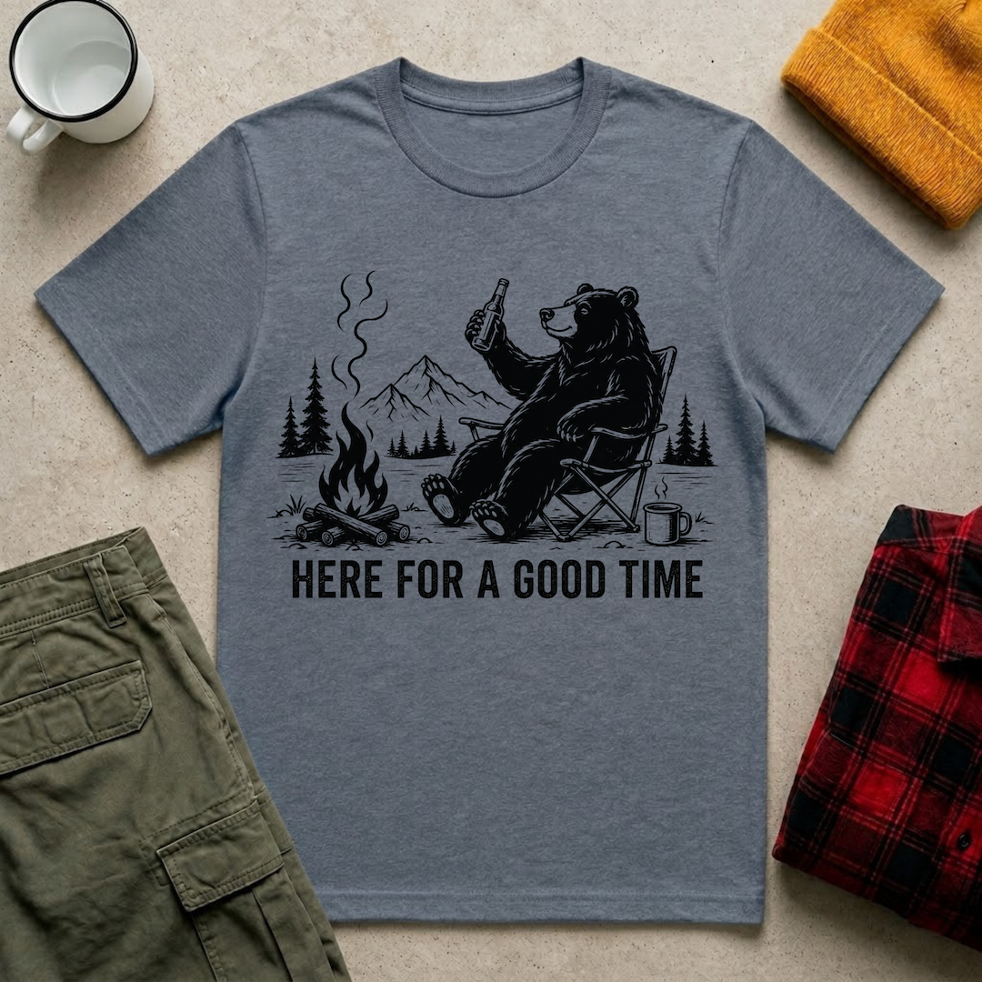 Here For A Good Time T-Shirt