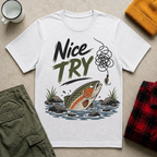 Nice Try Trout T-Shirt