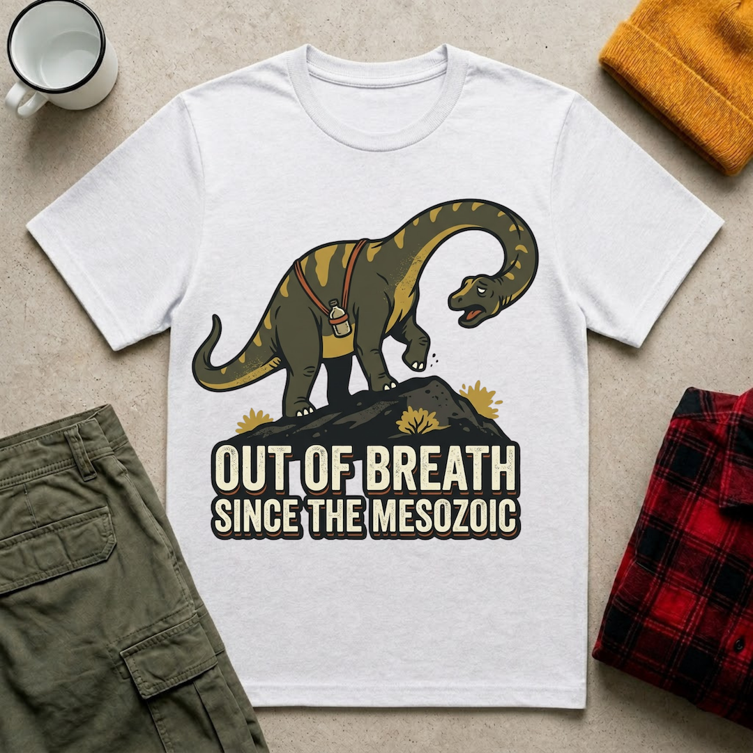Out Of Breath Since Mesozoic T-Shirt