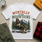 Mentally in the Mountains T-Shirt